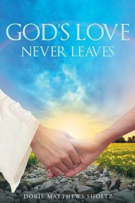 God's Love Never Leaves