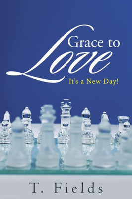 Grace To Love: ItS A New Day!
