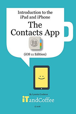 The Contacts App on the iPhone & iPad (iOS 11 Edition)