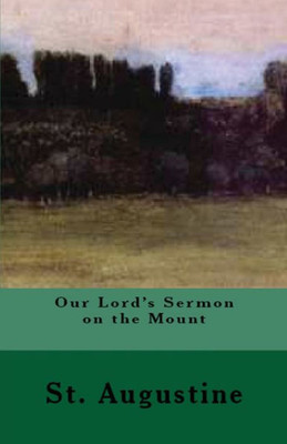 Our Lord's Sermon On The Mount (Lighthouse Church Fathers)