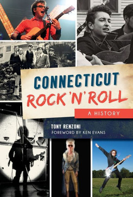 Connecticut Rock N' Roll: A History