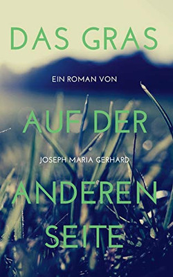Das Gras auf der anderen Seite (German Edition)