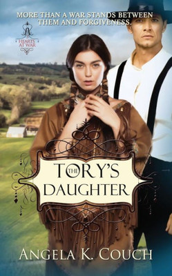 The Tory's Daughter (Hearts At War)