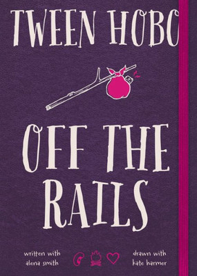 Tween Hobo: Off The Rails: Off The Rails