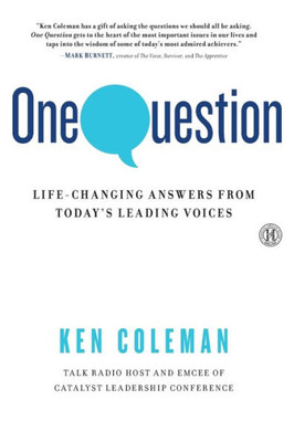 One Question: Life-Changing Answers From Today's Leading Voices