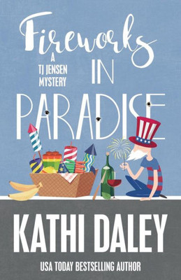 Fireworks In Paradise (A Tj Jensen Mystery)