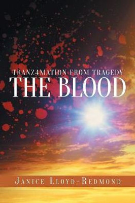 Tranz4Mation From Tragedy: The Blood