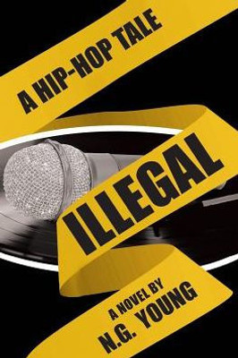 Illegal: A Hip-Hop Tale