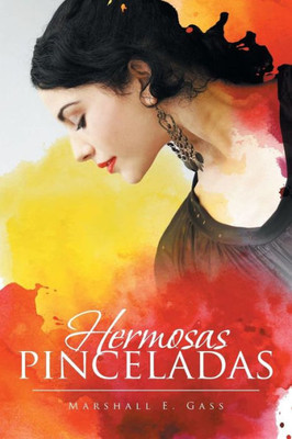 Hermosas Pinceladas (Spanish Edition)
