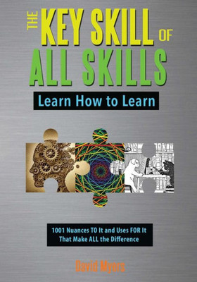 The Key Skill Of All Skills: Learn How To Learn