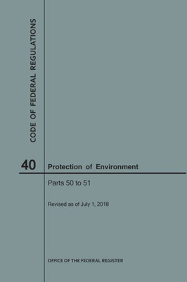 Code Of Federal Regulations Title 40, Protection Of Environment, Parts 50-51, 2018