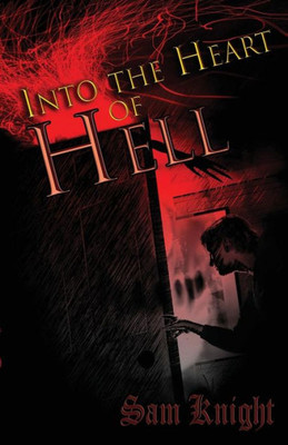 Into The Heart Of Hell