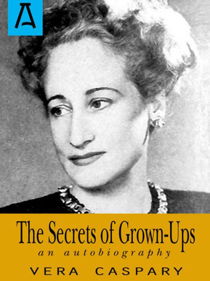 The Secrets Of Grown-Ups: An Autobiography