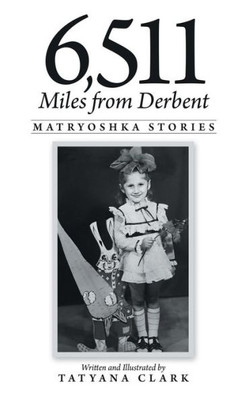 6,511 Miles From Derbent: Matryoshka Stories
