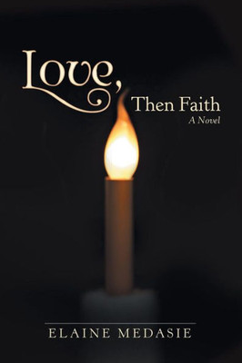 Love, Then Faith