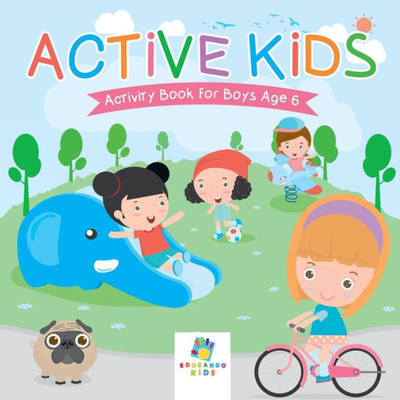 Active Kids Activity Book For Boys Age 6