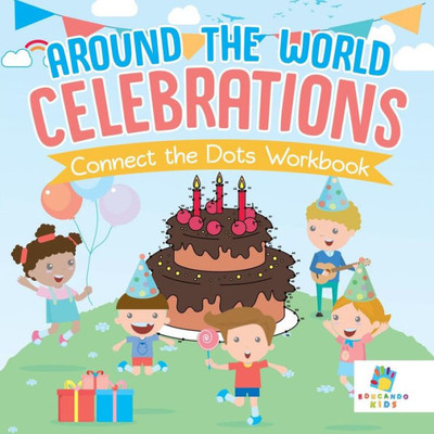 Around The World Celebrations Connect The Dots Workbook