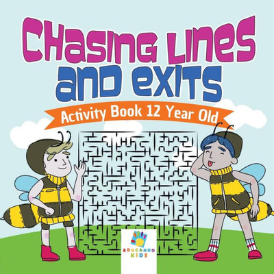 Chasing Lines And Exits Activity Book 12 Year Old