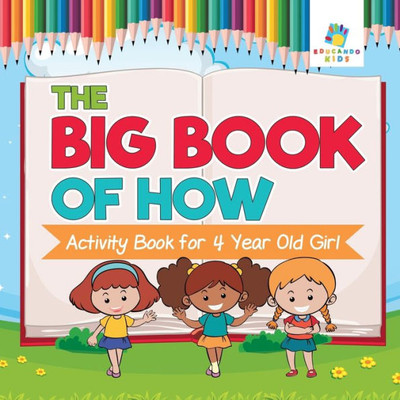 The Big Book Of How Activity Book For 4 Year Old Girl