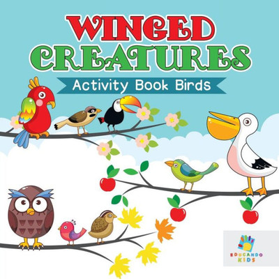 Winged Creatures Activity Book Birds