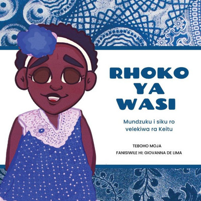 Rhoko Ya Wasi: Mundzuku I Siku Ro Velekiwa Ra Keitu (Tsonga Edition)