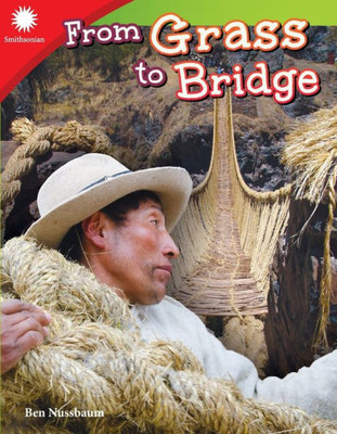 From Grass To Bridge (Smithsonian Readers)