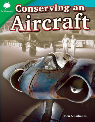Conserving An Aircraft (Smithsonian: Informational Text)