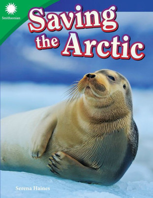 Saving The Arctic (Smithsonian Readers)