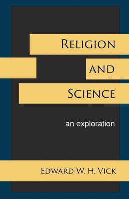 Religion And Science: An Exploration