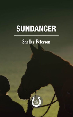 Sundancer: The Saddle Creek Series (The Saddle Creek Series, 2)
