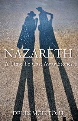 Nazareth: A Time To Cast Away Stones