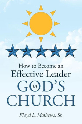 How To Become An Effective Leader In God's Church