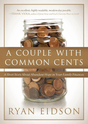 A Couple With Common Cents: A Short Story About Abundant Hope In Your Family Finances