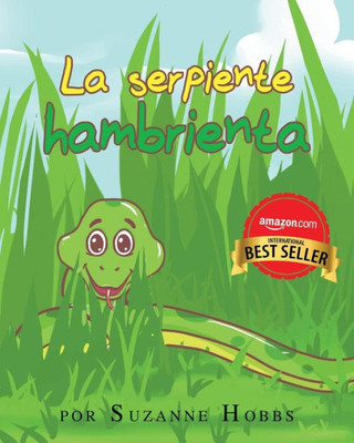 La Serpiente Hambrienta (Spanish Edition)