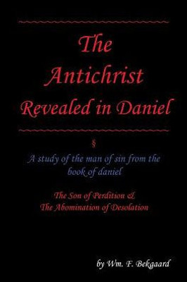 The Antichrist Revealed In Daniel
