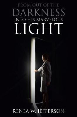 From Out Of The Darkness Into His Marvelous Light