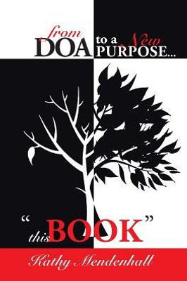 From Doa To A New Purpose...: This Book
