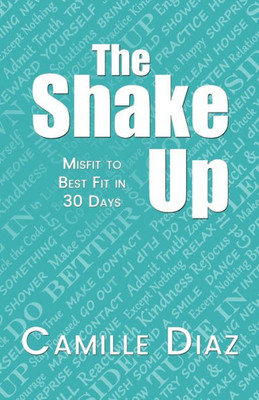 The Shake Up: Misfit To Best Fit In 30 Days