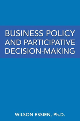 Business Policy And Participative Decision-Making