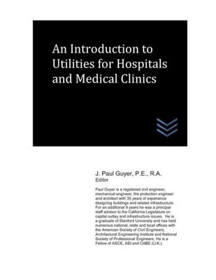 An Introduction To Utilities For Hospitals And Medical Clinics (Hospital And Medical Clinic Design And Engineering)
