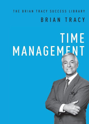 Time Management (The Brian Tracy Success Library)