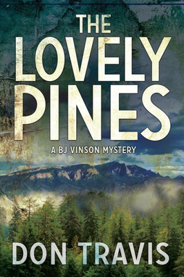 Lovely Pines (A Bj Vinson Mystery)