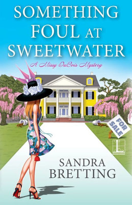 Something Foul At Sweetwater (A Missy Dubois Mystery)