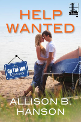 Help Wanted (An On The Job Romance)