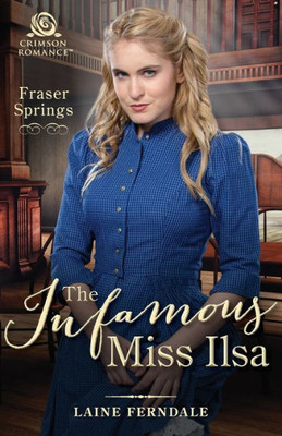 The Infamous Miss Ilsa (Fraser Springs)