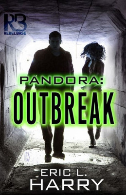 Pandora: Outbreak (A Pandora Thriller)