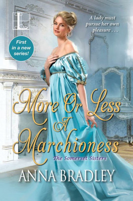 More Or Less A Marchioness (The Somerset Sisters)