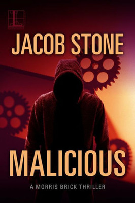 Malicious (A Morris Brick Thriller)