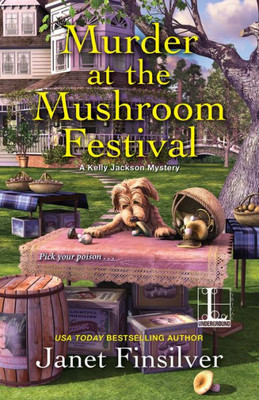 Murder At The Mushroom Festival (A Kelly Jackson Mystery)