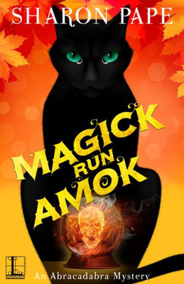 Magick Run Amok (An Abracadabra Mystery)